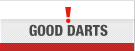 GOOD DARTS